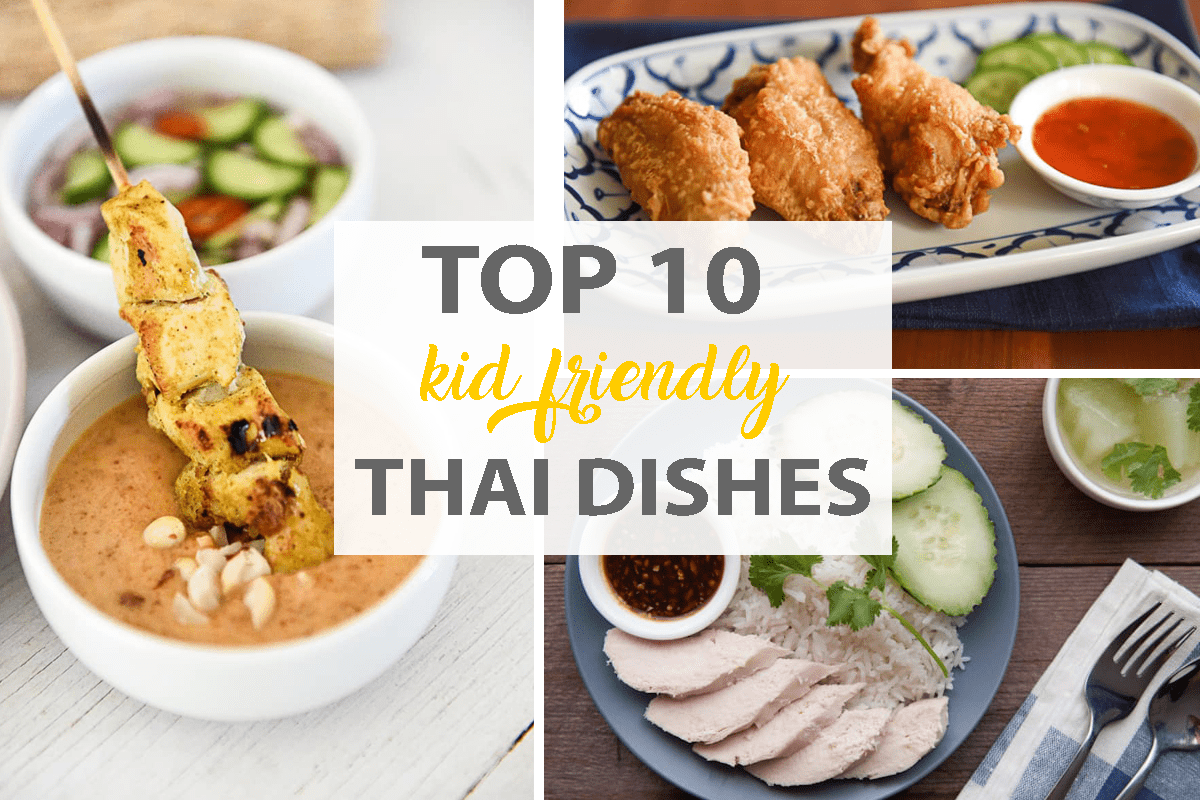 Top 10 Thai Dishes for Kids