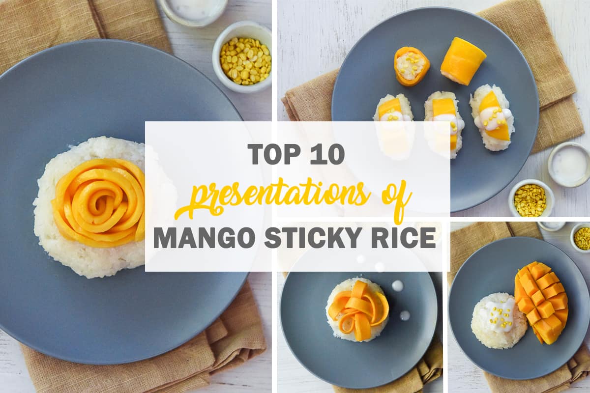 Top 10 Presentations of Mango Sticky Rice
